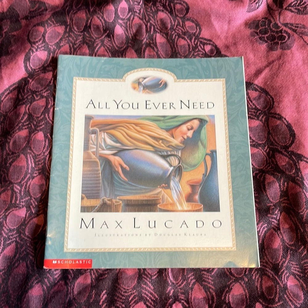 Vintage Y2K Children's Book "All You Ever Need" By Max Lucado 2000